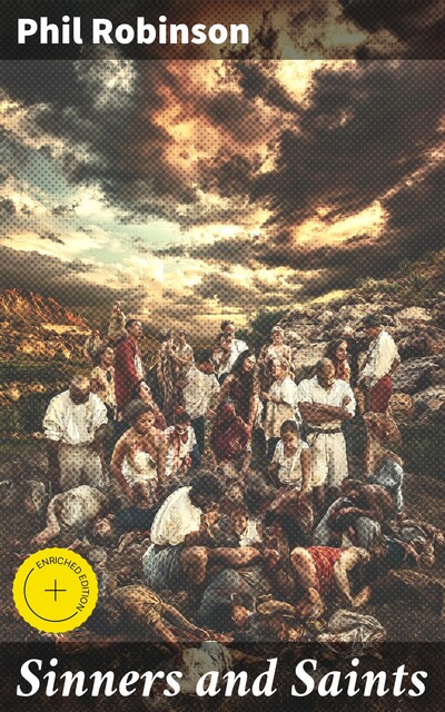Sinners and Saints, Phil Robinson