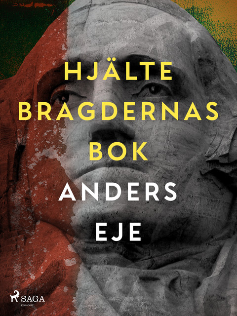 Hjältebragdernas bok, Anders Eje