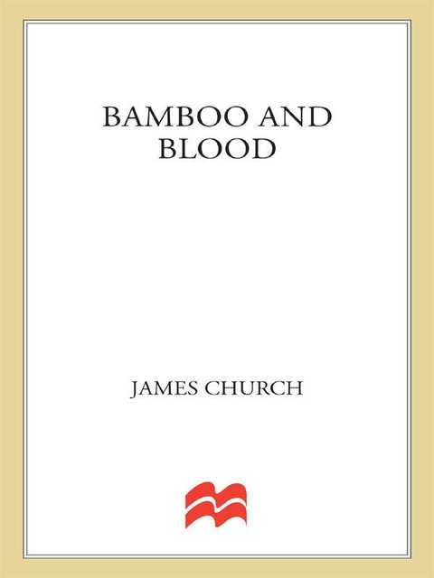 Bamboo and Blood, James Church