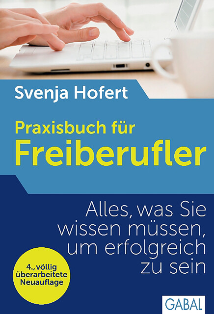 Praxisbuch für Freiberufler, Svenja Hofert