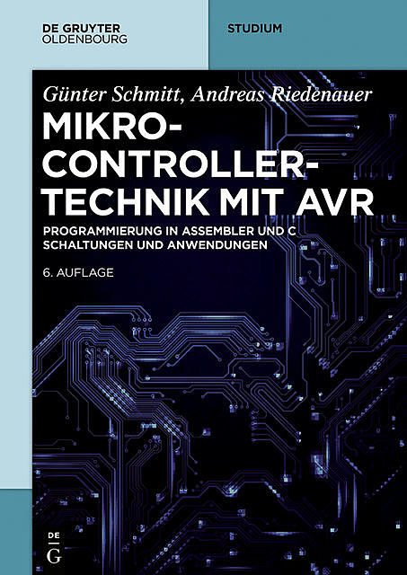 Mikrocontrollertechnik mit AVR, Andreas Riedenauer, Günter Schmitt