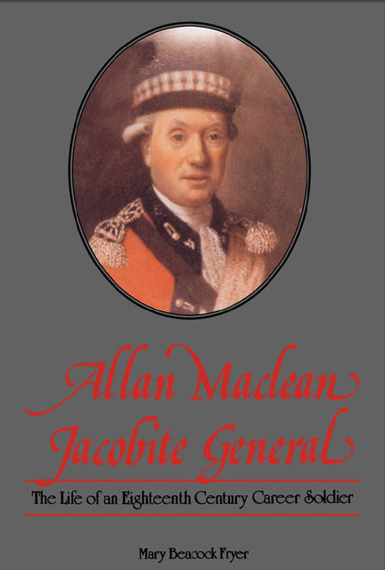 Allan Maclean, Jacobite General, Mary Beacock Fryer