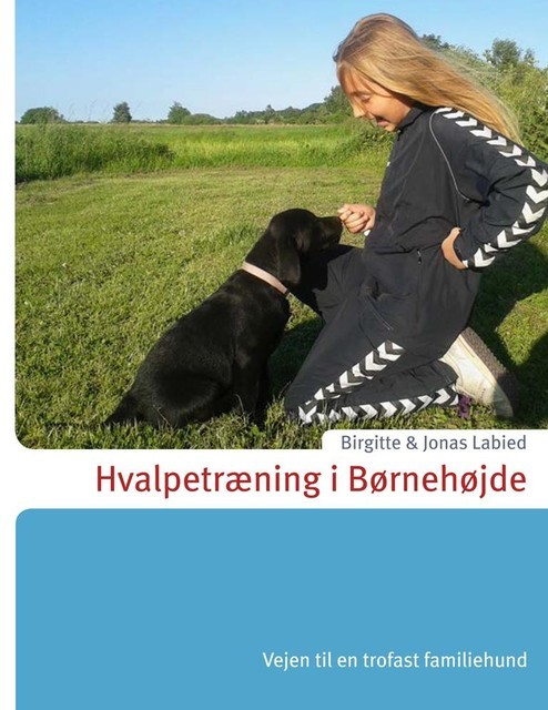 Hvalpetræning i Børnehøjde, Birgitte Labied, Jonas Labied
