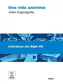 Una vida anónima (novela), Julián Zugazagoitia