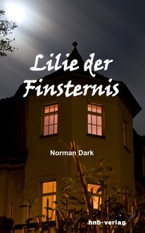 Lilie der Finsternis, Norman Dark