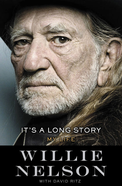 It's a Long Story: My Life, Willie Nelson