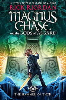 Magnus Chase and the Gods of Asgard, Book 2: The Hammer of Thor, Rick Riordan