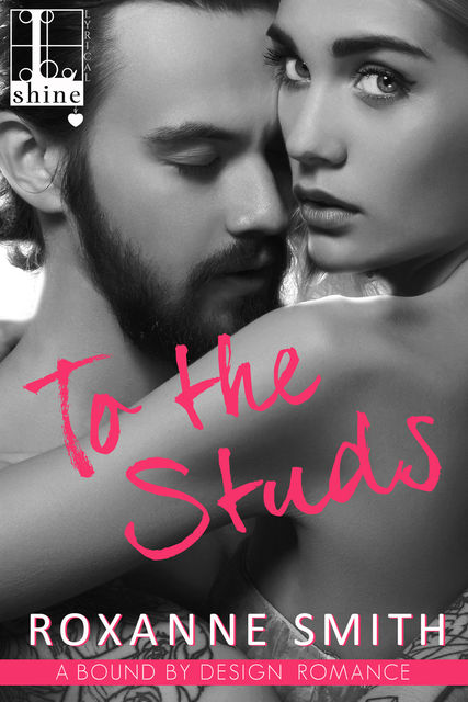 To the Studs (Bound by Design), Roxanne Smith
