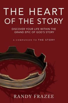 The Heart of the Story, Randy Frazee