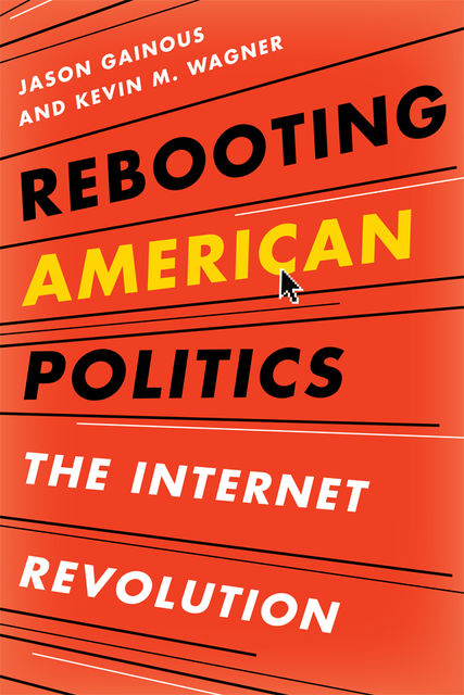 Rebooting American Politics, Jason Gainous, Kevin M. Wagner
