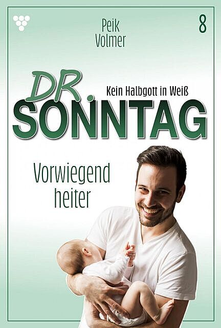 Dr. Sonntag 8 – Arztroman, Peik Volmer