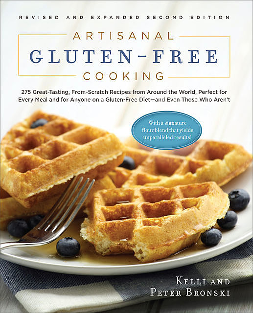 Artisanal Gluten-Free Cooking, Kelli Bronski, Peter Bronski