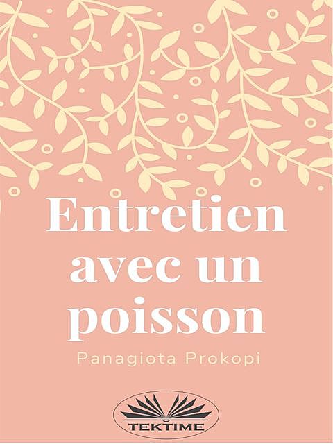 Entretien Avec Un Poisson, Panagiota Prokopi
