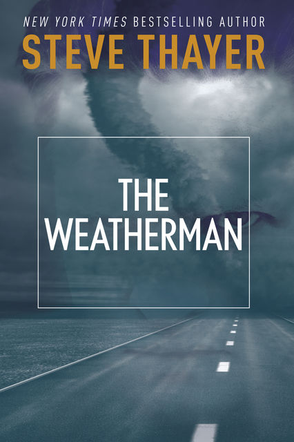 The Weatherman, Steve Thayer