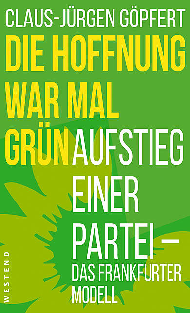 Die Hoffnung war mal grün, Claus-Jürgen Göpfert