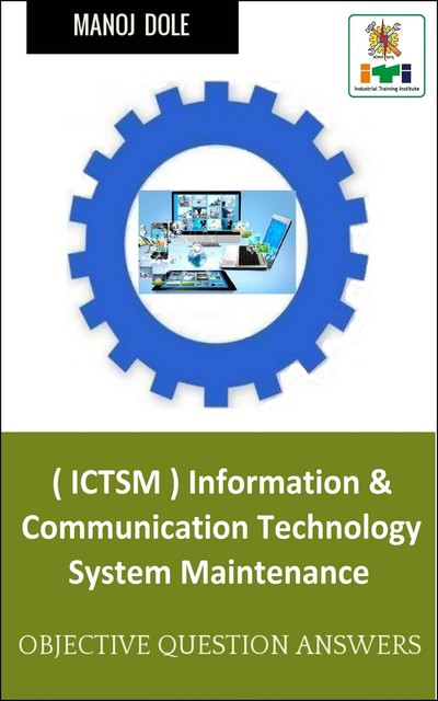 Information & Communication Technology System Maintenance ICTSM, Manoj Dole