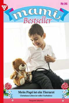 Mami Bestseller 96 – Familienroman, Margarete Saltzmann