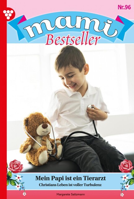 Mami Bestseller 96 – Familienroman, Margarete Saltzmann