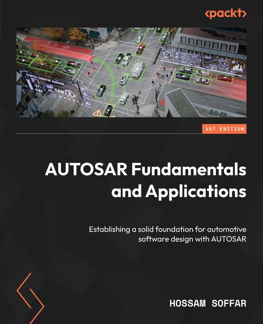 AUTOSAR Fundamentals and Applications, Hossam Soffar