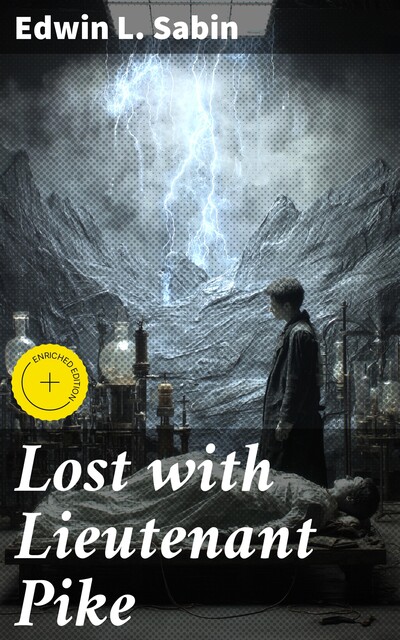Lost with Lieutenant Pike, Edwin L.Sabin
