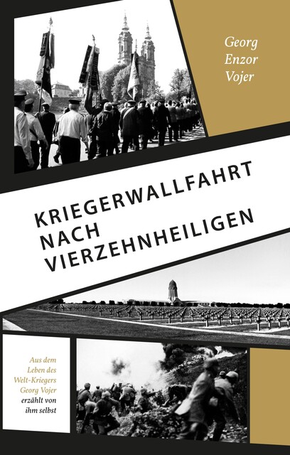 Kriegerwallfahrt nach Vierzehnheiligen, Georg Enzor Vojer