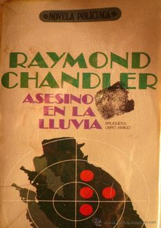 Asesino Bajo La Lluvia, Raymond Chandler