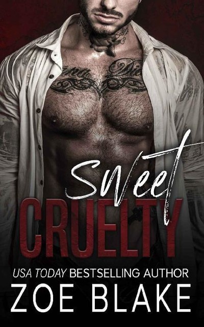 Sweet Cruelty: A Dark Mafia Romance, Zoe Blake