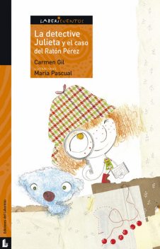 La detective Julieta y el caso del Ratón Pérez, Carmen Gil Martínez