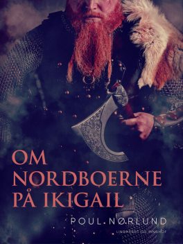 Om Nordboerne på Ikigail, Poul Nørlund
