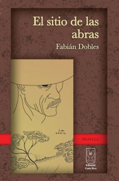 El sitio de las abras, Fabián Dobles