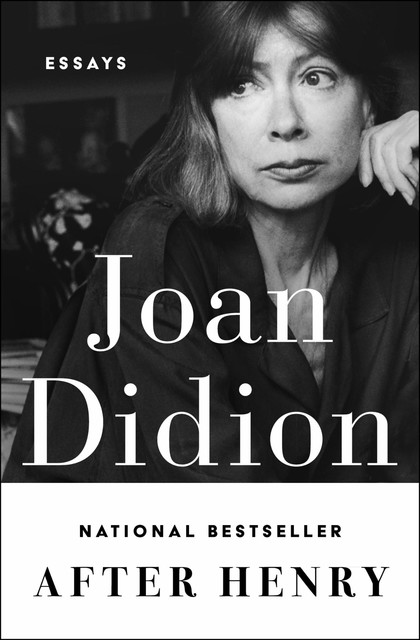 After Henry, Joan Didion