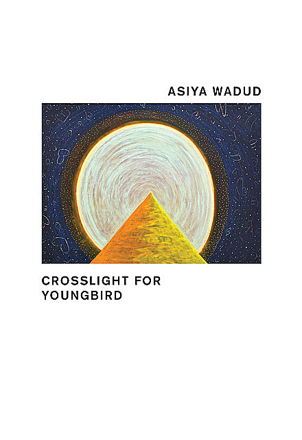 Crosslight for Youngbird, Asiya Wadud