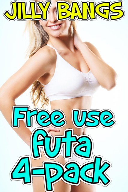 Free Use Futa 4-Pack, Jilly Bangs