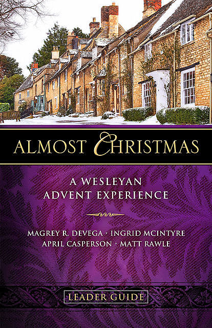 Almost Christmas Leader Guide, Magrey deVega, Matt Rawle, April Casperson, Ingrid McIntyre