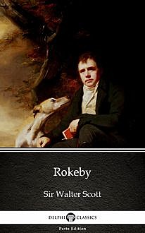 Rokeby by Sir Walter Scott (Illustrated), Walter Scott