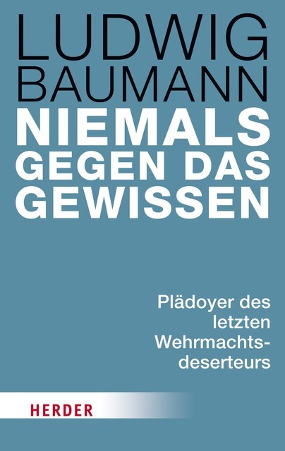 Niemals gegen das Gewissen, Ludwig Baumann