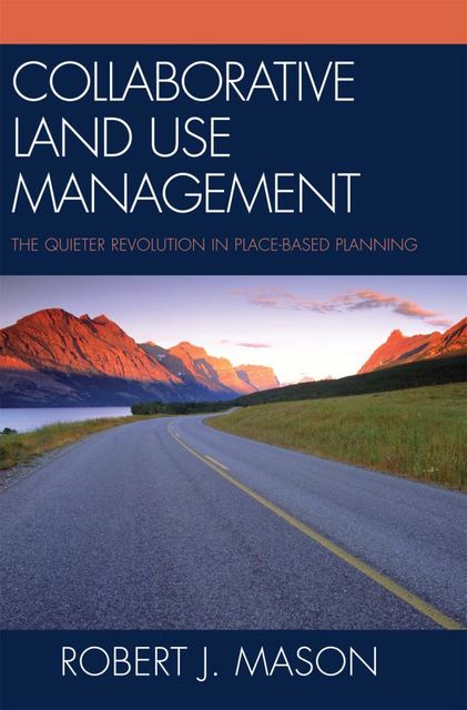 Collaborative Land Use Management, Robert Mason