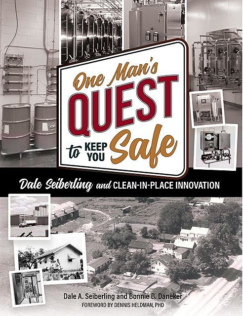 One Man's Quest to Keep You Safe, Bonnie B Daneker, Dale A Seiberling