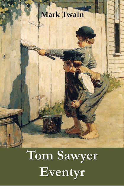 Tom Sawyer Eventyr, Mark Twain
