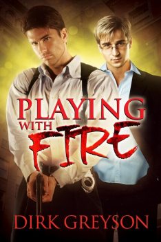 Playing With Fire, Dirk Greyson