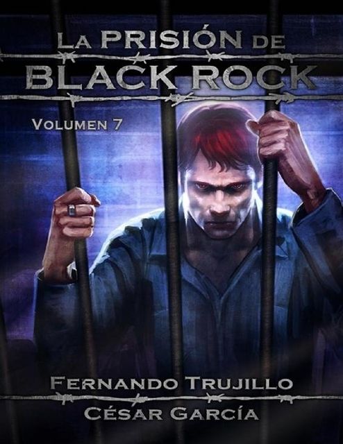 La prisón de Black Rock. Volumen 7, Fernando Trujillo, César García