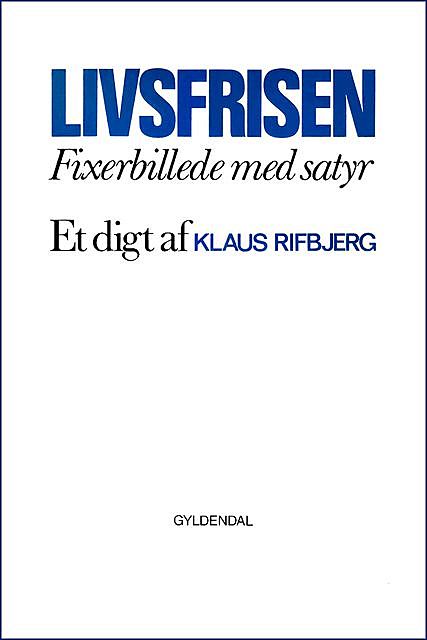 Livsfrisen, Klaus Rifbjerg
