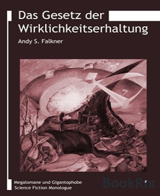 Das Gesetz der Wirklichkeitserhaltung, Andy S. Falkner