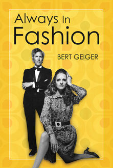 Always in Fashion, Bert Geiger