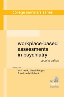Workplace-Based Assessments in Psychiatry, Dinesh Bhugra, Amit Malik, Andrew Brittlebank