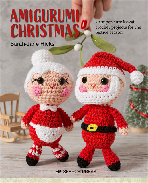 Amigurumi Christmas, Sarah-Jane Hicks
