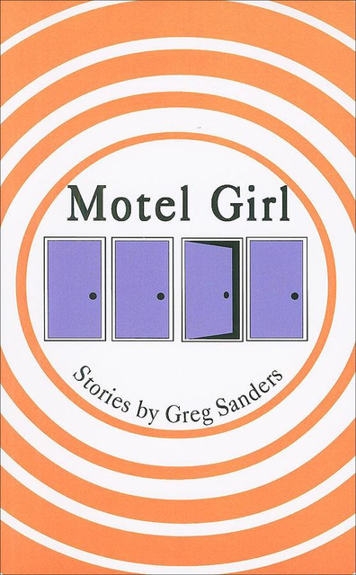 Motel Girl, Greg Sanders