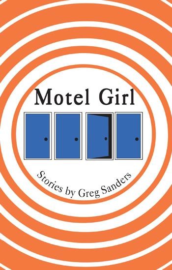 Motel Girl, Greg Sanders