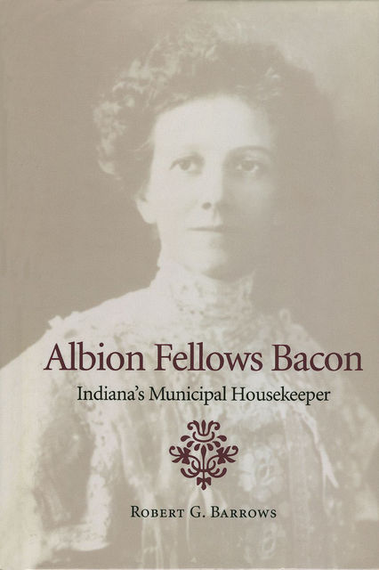 Albion Fellows Bacon, Robert G. Barrows