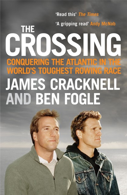 The Crossing, Ben Fogle, James Cracknell